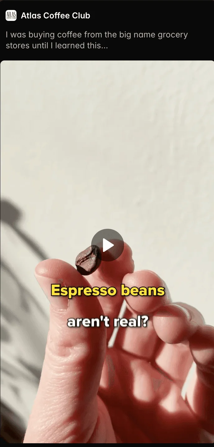 Atlas Coffee Club video ad with the caption Espresso beans aren't real, the myth-busting hook